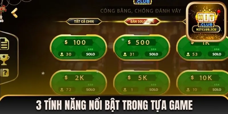 3 tính năng nổi bật trong tựa game