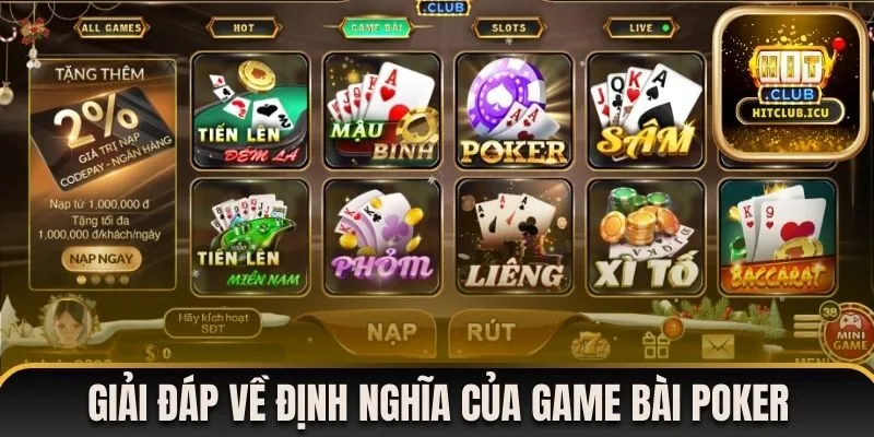 Giải đáp về định nghĩa của game bài Poker Hitclub