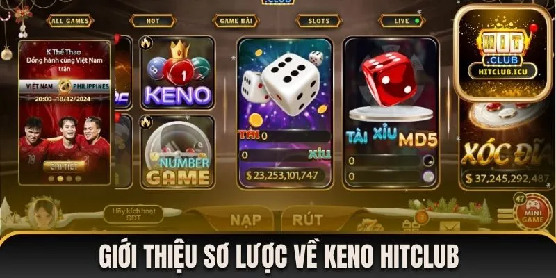 Một vài nét cơ bản về Keno Hitclub